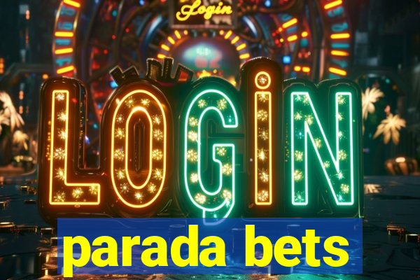 parada bets